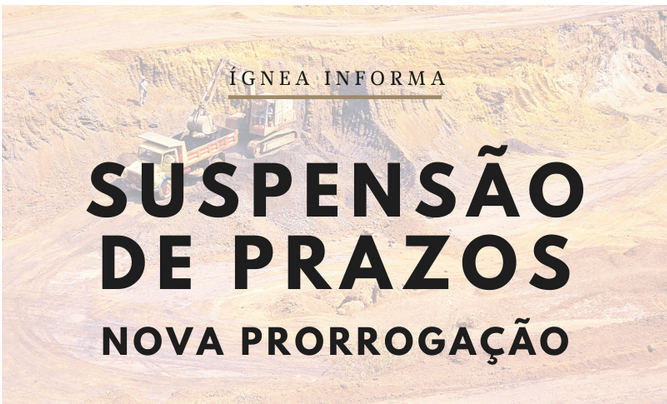 Suspensão De Prazos Nova Prorrogação Ígnea Geologia E Meio Ambiente 3267