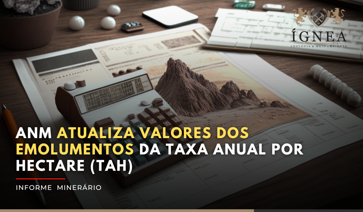 Anm Atualiza Valores Dos Emolumentos Da Taxa Anual Por Hectare Tah Gnea Geologia E Meio